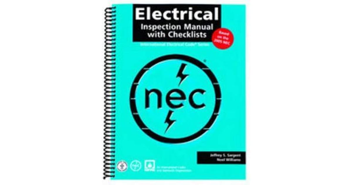 Electrical Inspection Manual with Checklists by Jeffrey S. Sargent