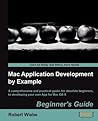 Mac Application Development by Example Beginner's Guide