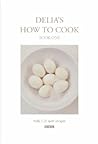 Delia's How to Cook by Delia Smith