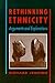 Rethinking Ethnicity: Arguments and Explorations
