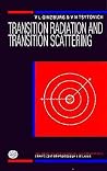 Transition Radiation and Transition Scattering, (SERIES ON PLASMA PHYSICS) Transition Radiation and Transition Scattering, (SERIES ON PLASMA PHYSICS)