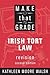 Make That Grade Irish Tort Law by Kathleen Moore Walsh