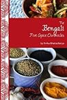 The Bengali Five Spice Chronicles by Rinku Bhattacharya