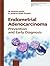 Endometrial Adenocarcinoma: Prevention and Early Diagnosis (MONOGRAPHS IN CLINICAL CYTOLOGY)