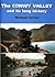 The Conwy Valley and its long history by Michael Senior