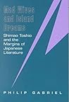 Mad Wives and Island Dreams: Shimao Toshio and the Margins of Japanese Literature Mad Wives and Island Dreams: Shimao Toshio and the Margins of Japanese Literature