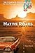 Native Roads: The Complete Motoring Guide to the Navajo and Hopi Nations