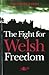 The Fight For Welsh Freedom (It's Wales)