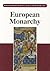 European Monarchy: Its Evolution and Practice from Roman Antiquity to Modern Times (German Edition)