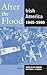 After the Flood: Irish Amer...