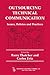 Outsourcing Technical Communication: Issues, Policies and Practices (Baywood's Technical Communications Series)