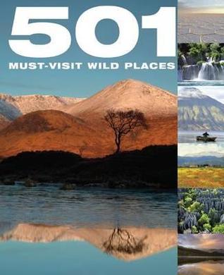 501 Must-Visit Wild Places