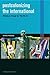 Postcolonizing the International: Working to Change the Way We Are (Writing Past Colonialism)