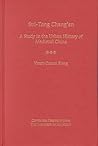 Sui-Tang Chang’an: A Study in the Urban History of Late Medieval China (Volume 85) (Michigan Monographs In Chinese Studies)