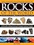 The Complete Illustrated Guide To Rocks Of The World: A practical directory of over 150 igneous, sedimentary and metamorphic rocks