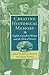 Creating Historical Memory: English-Canadian Women and the Work of History