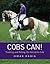 Cobs Can!: Training and Rid...