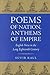 Poems of Nation, Anthems of Empire by Suvir Kaul