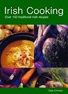 Irish Cooking: Over 100 Traditional Irish Recipes