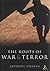 The Roots of War and Terror