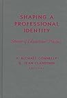 Shaping a Professional Identity: Stories of Educational Practice