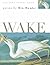 Wake by Bin Ramke