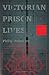 Victorian Prison Lives