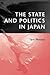 The State and Politics in Japan