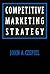 Competitive Marketing Strategy (Prentice-Hall Series in Marketing)
