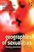 Geographies of Sexualities:...