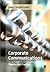 Corporate Communications: Theory and Practice