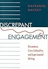 Discrepant Engagement: Dissonance, Cross-Culturality, and Experimental Writing (Modern and Contemporary Poetics)