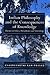 Indian Philosophy and the Consequences of Knowledge: Themes in Ethics, Metaphysics and Soteriology