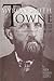 Myron Smith Towne and the Meaning of Success, 1829-1918 by Ruth Warner Towne