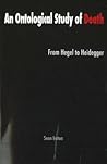 An Ontological Study of Death: From Hegel to Heidegger