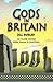 Gods in Britain: An Island Odyssey from Pagan to Christian
