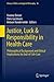 Justice, Luck & Responsibility in Health Care: Philosophical Background and Ethical Implications for End-of-Life Care (Library of Ethics and Applied Philosophy, 30)