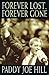 Forever lost, forever gone