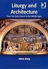 Liturgy and Architecture (Liturgy, Worship & Society Series)