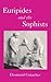 Euripides and the Sophists (BCPaperbacks)
