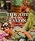 The Art of the Salon: The T...