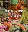 The Art of the Salon: The Triumph of 19th-Century Painting