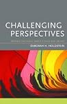 Challenging Perspectives: Reading Critically About Ethics And Values Challenging Perspectives: Reading Critically About Ethics And Values