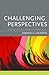 Challenging Perspectives: Reading Critically About Ethics and Values