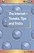 The Internet: Tweaks, Tips ...