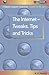 The Internet: Tweaks, Tips and Tricks