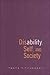 Disability, Self, and Society