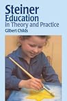 Steiner Education in Theory & Practice Steiner Education in Theory & Practice