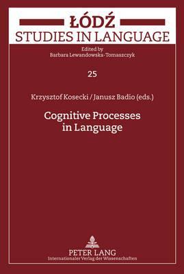 Cognitive Processes in Language (Lodz Studies in Language)