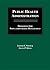 Public Health Administratio...